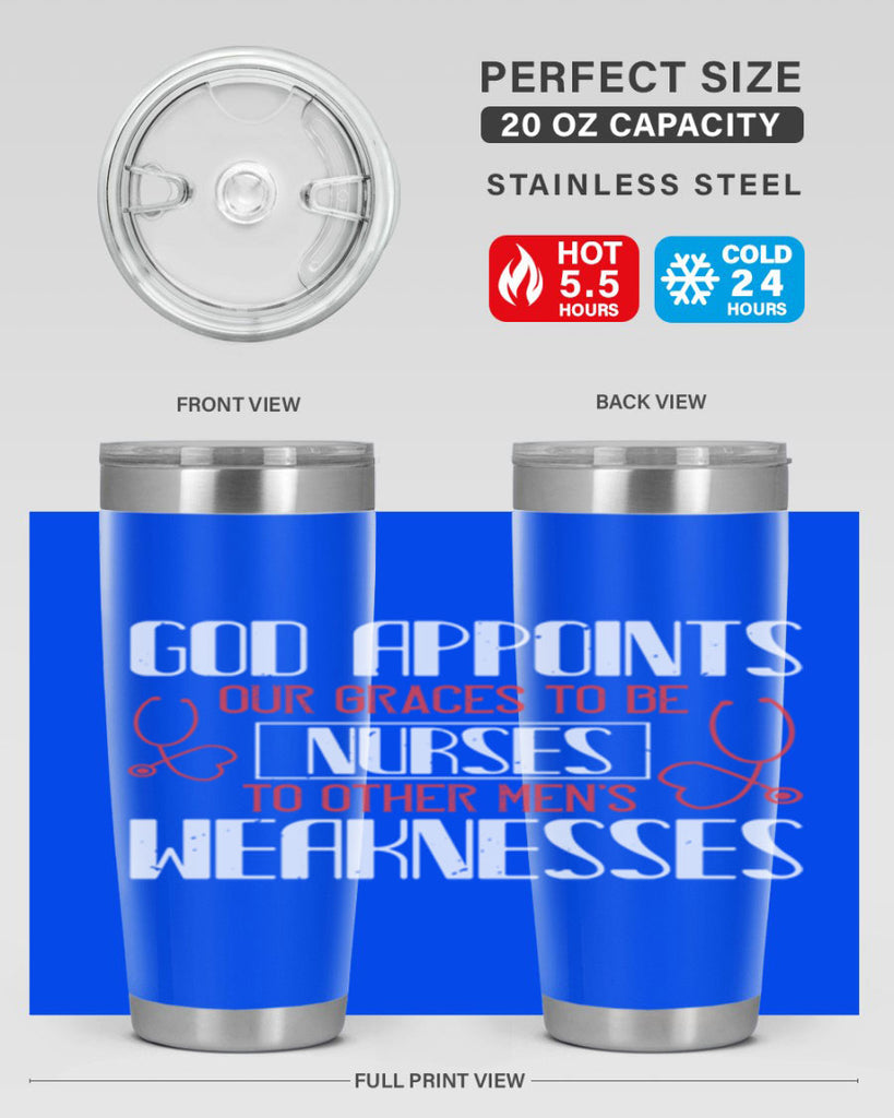 God appoints our graces to be NURSES to other men’s weaknesses Style 338#- nurse- tumbler