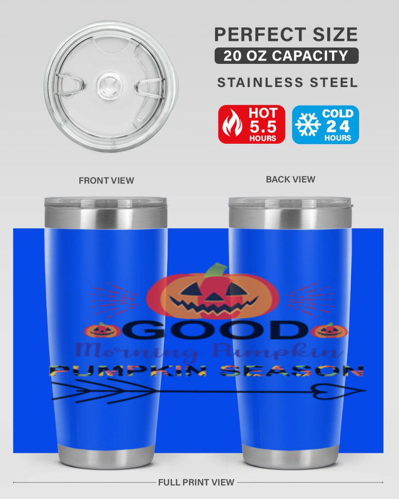 Goodmorningpumpkinpumpkinseason 210#- fall- Tumbler
