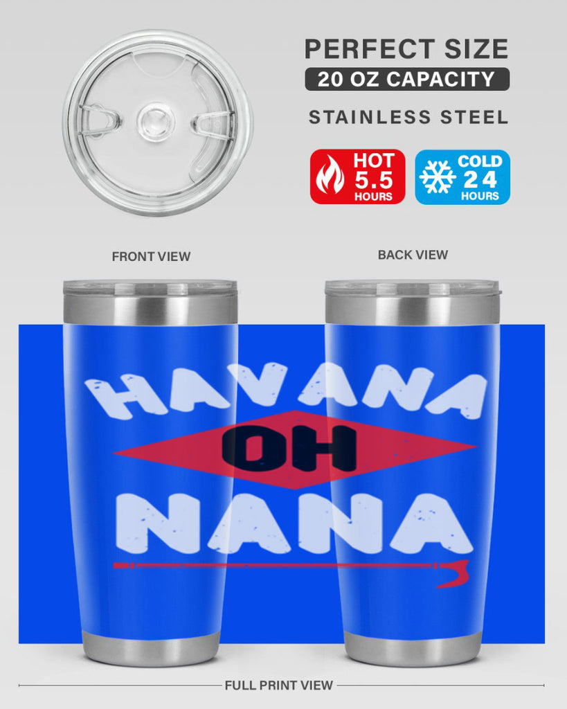 HAVANA OH NANA 104#- grandma - nana- Tumbler