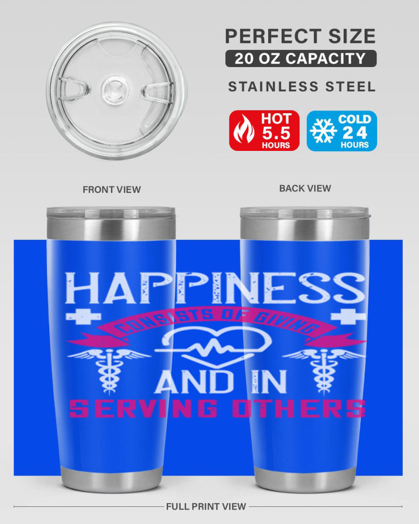 Happiness…consists of giving and in serving others Style 324#- nurse- tumbler