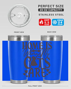 Home Is Where My Cats Are Style 15#- cat- Tumbler