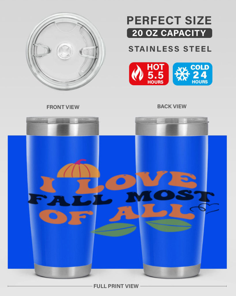 I Love Fall Most Of All 334#- fall- Tumbler