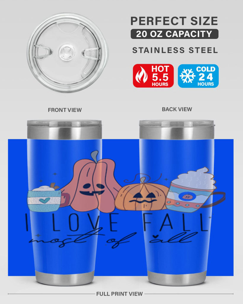 I Love Fall Most Of All 335#- fall- Tumbler