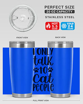I Only Talk To Cat People Style 94#- cat- Tumbler