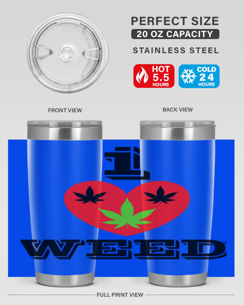 I love weed 128#- marijuana- Tumbler