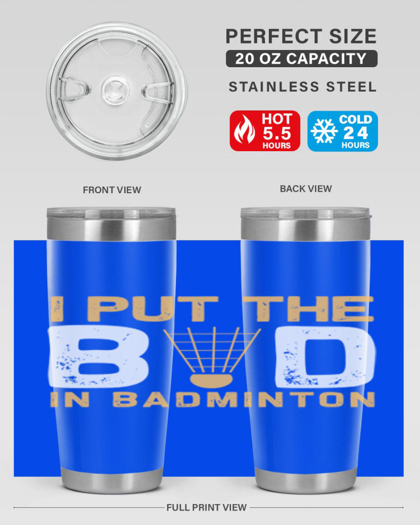 I put the 1097#- badminton- Tumbler