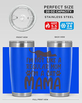 Im Not Like A Regular Mom Im A Cat Mama Style 17#- cat- Tumbler