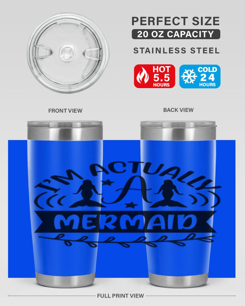 Im actually a mermaid 257#- mermaid- Tumbler