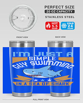 Im just a simple guy swimming in a sea of shark Style 74#- shark  fish- Tumbler