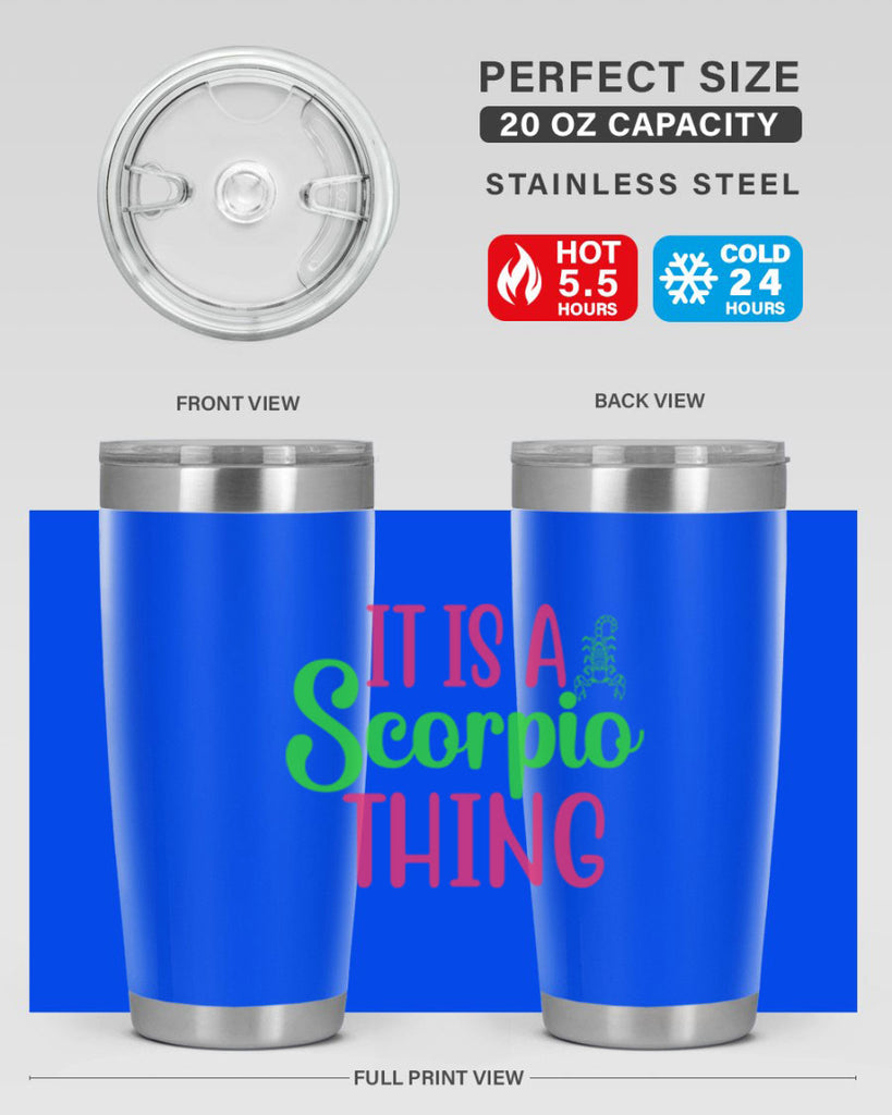 It is a scorpio thing 258#- zodiac- Tumbler