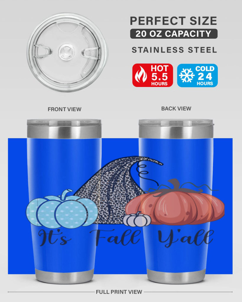 It s Fall Y all Pumpkin 363#- fall- Tumbler