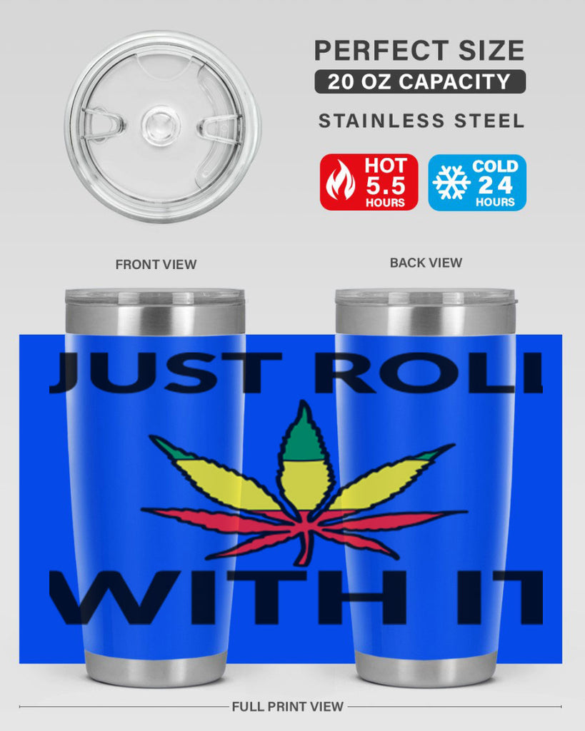 Just roll with it 169#- marijuana- Tumbler