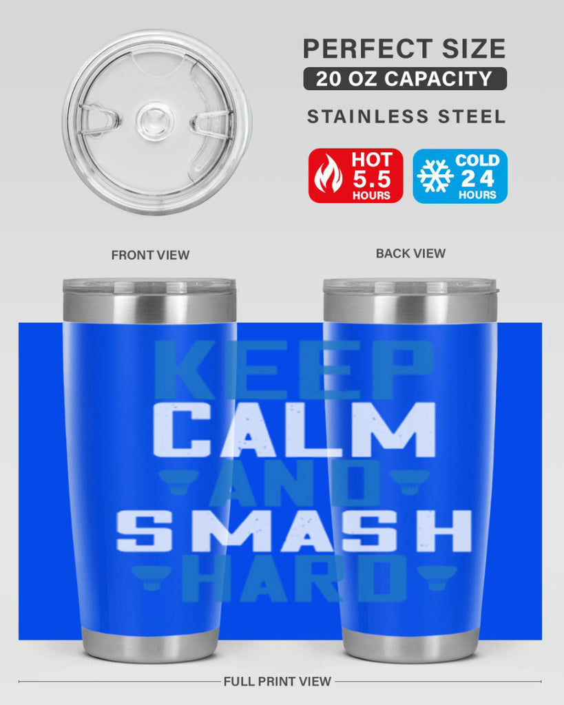 Keep calm and smash hard 2024#- badminton- Tumbler