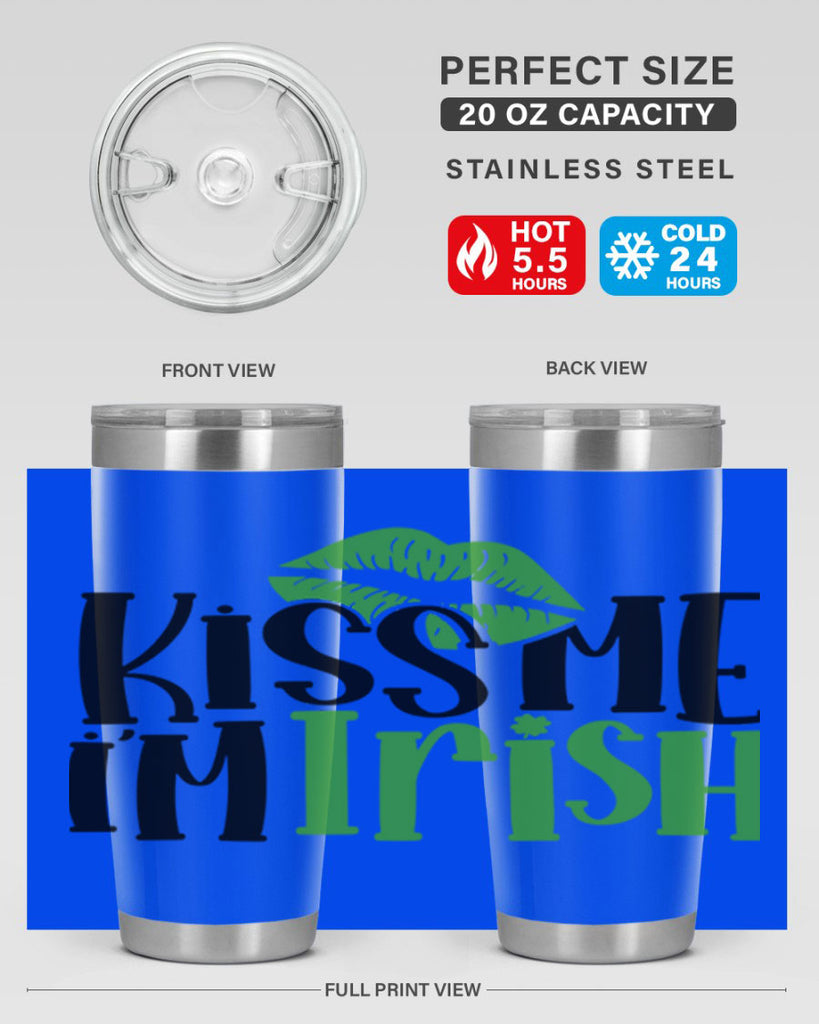 Kiss Me Im Irish Style 73#- St Patricks Day- Tumbler