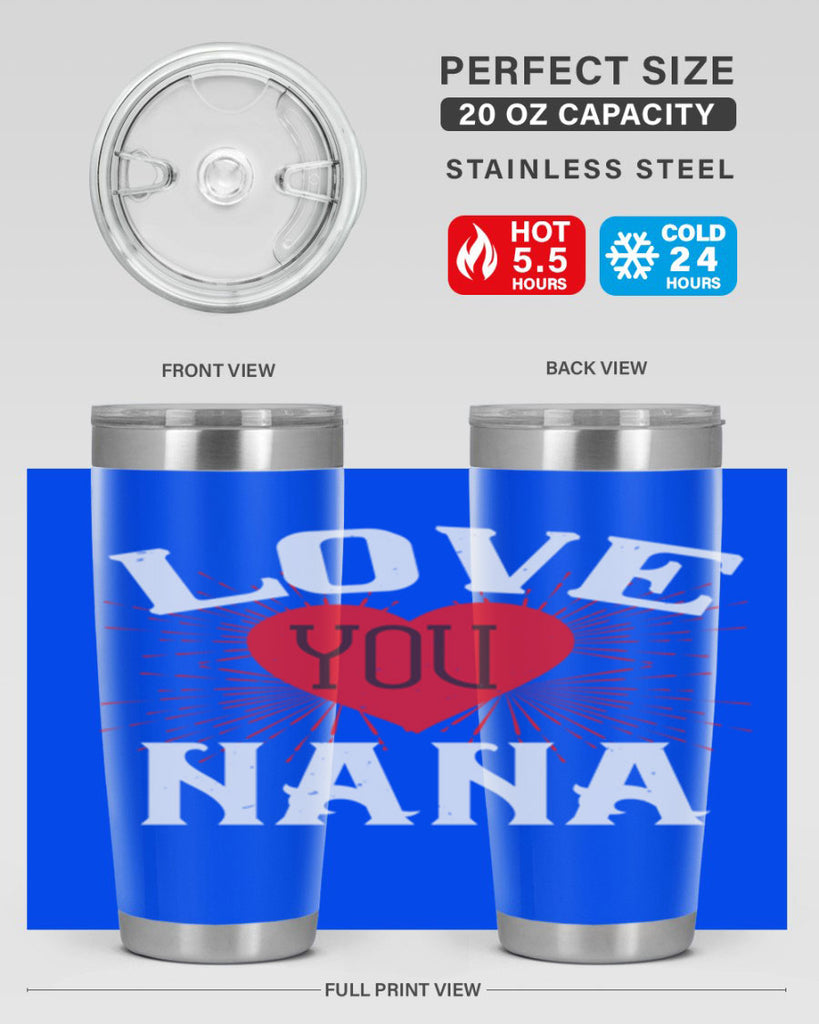 LOVE YOU NANA 16#- grandma - nana- Tumbler