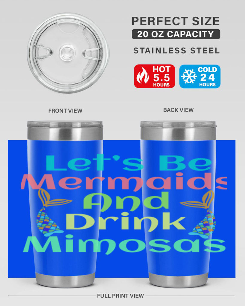 Lets Be Mermaids And Drink 296#- mermaid- Tumbler