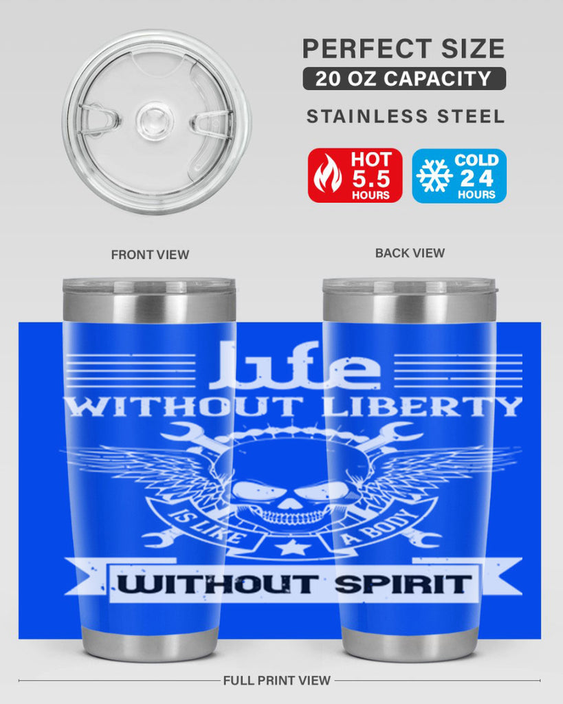 Life without liberty is like a body without spirit Style 132#- Fourt Of July- Tumbler