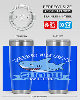 Live every week like it’s shark week Style 54#- shark  fish- Tumbler