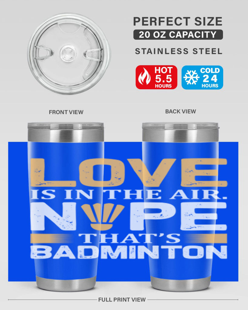 Love 705#- badminton- Tumbler