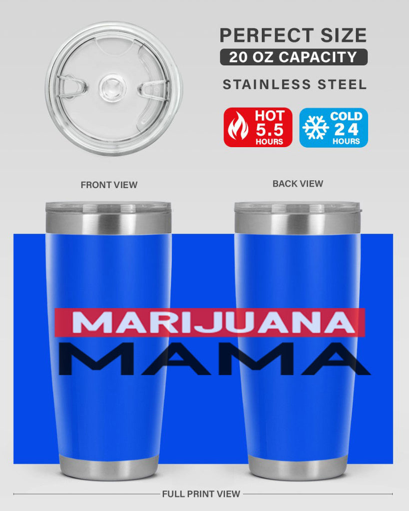 Marijuana Mama 207#- marijuana- Tumbler