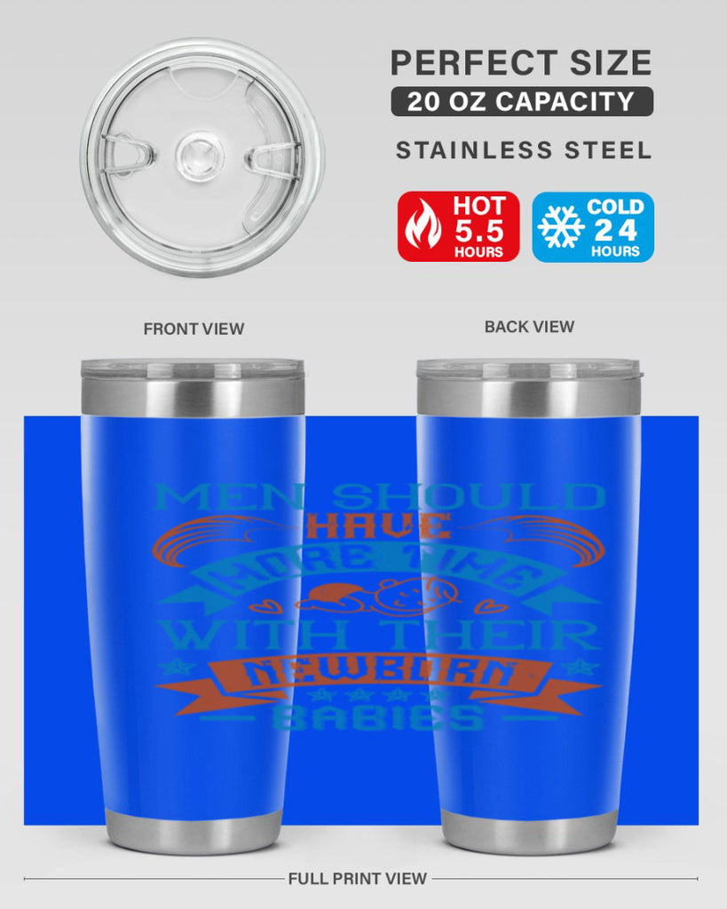 Men should have more time with their newborn babies Style 113#- baby- tumbler