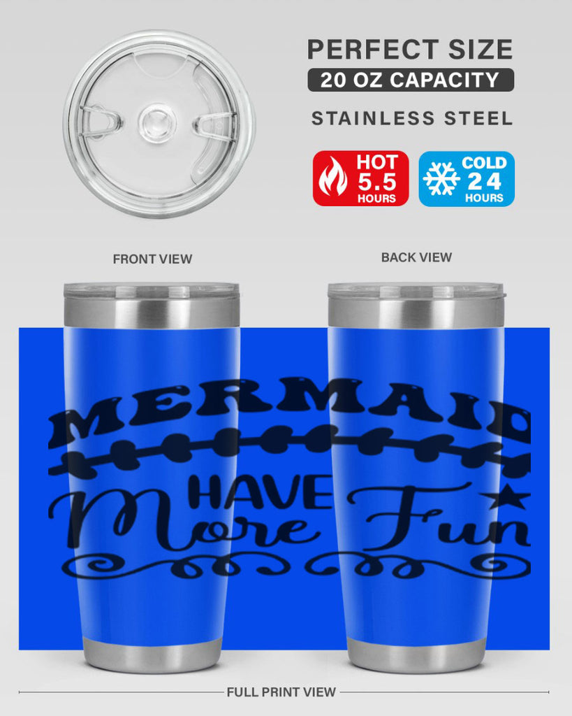 Mermaid have more fun 418#- mermaid- Tumbler