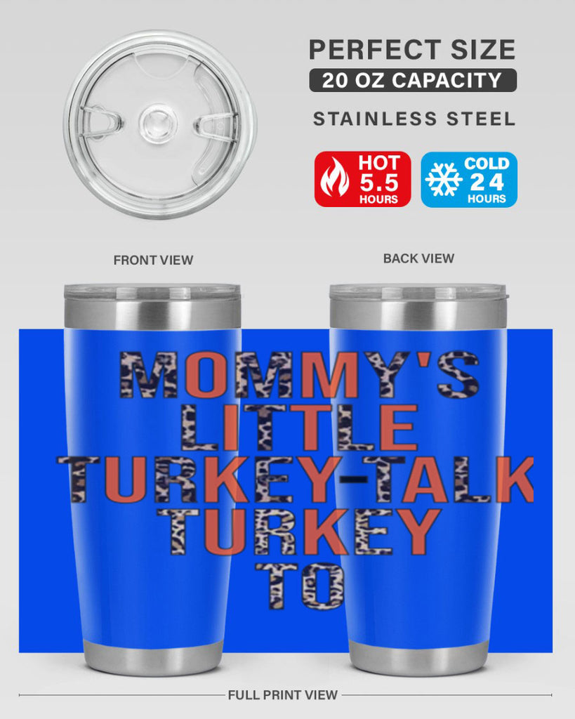 Mommys little turkeytalk turkey to 429#- fall- Tumbler