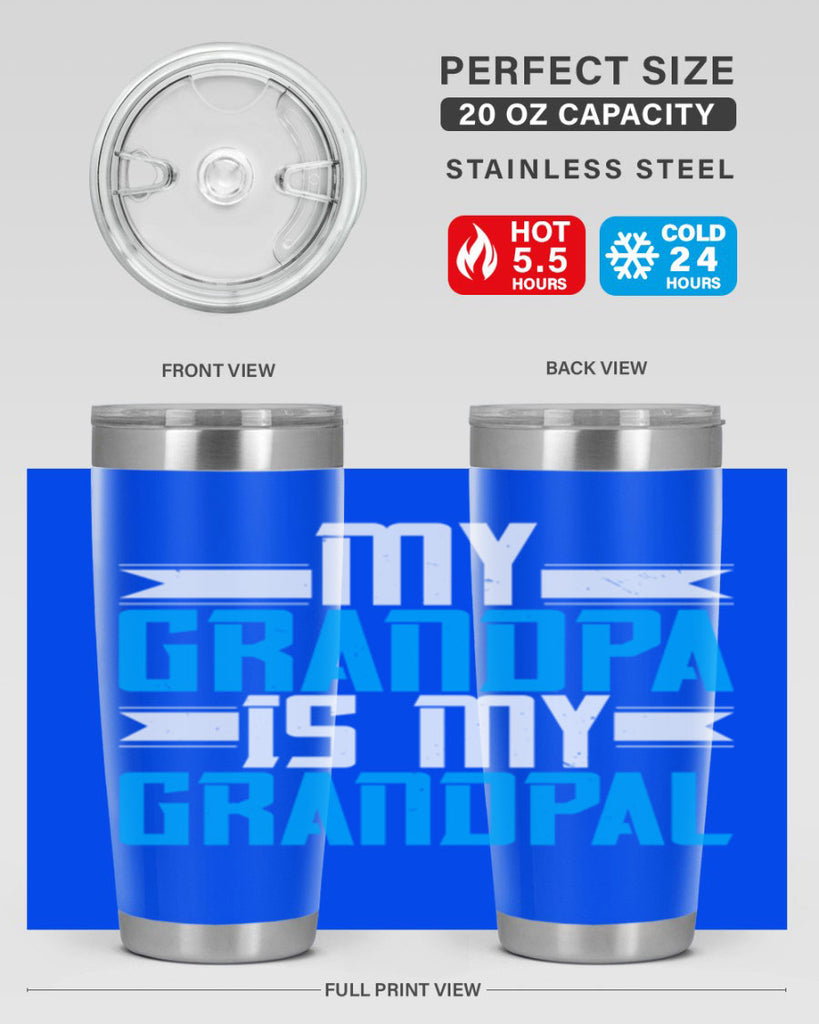 My Grandpa is my Grandpal 81#- grandpa - papa- Tumbler