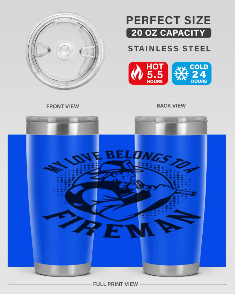 My love belongs Style 50#- fire fighter- tumbler
