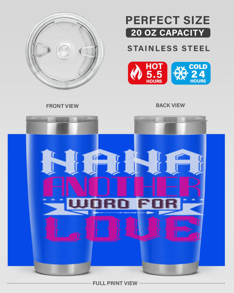 NANA ANOTHER WORD FOR LOVE 102#- grandma - nana- Tumbler