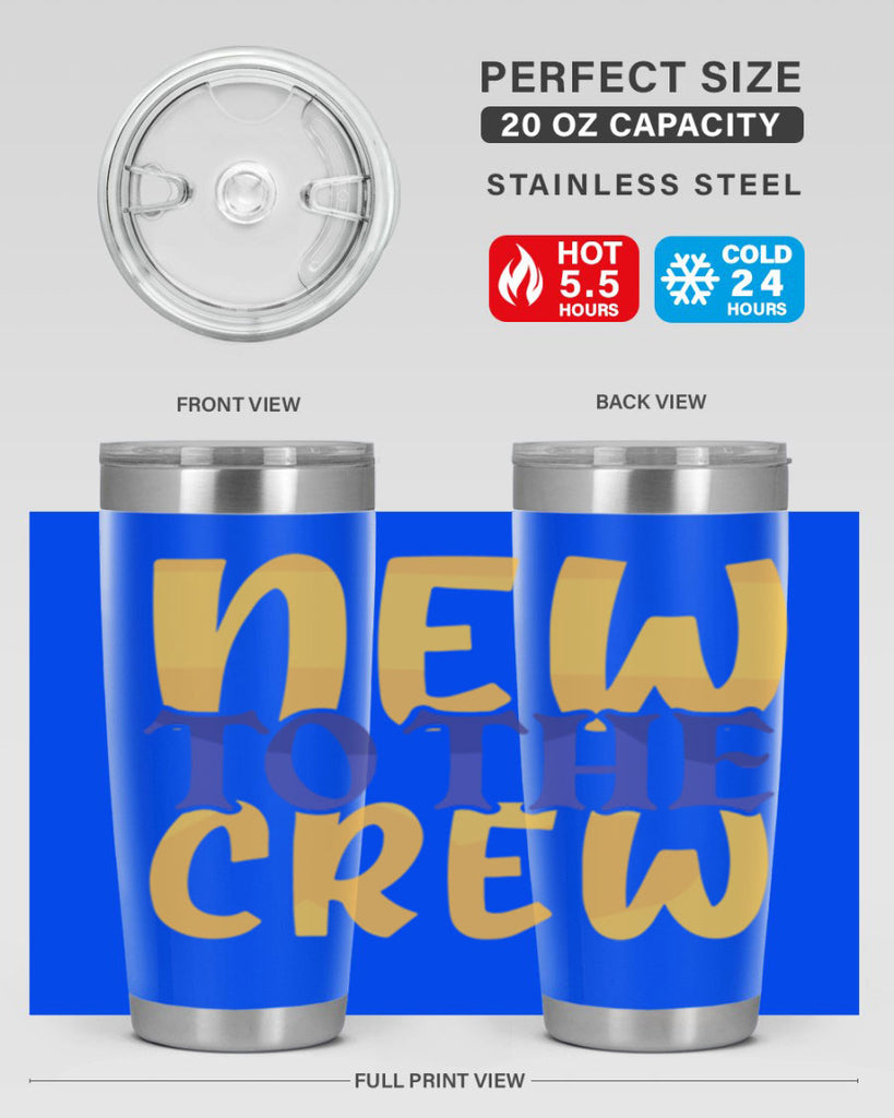 New To the Crew Style 216#- baby- tumbler