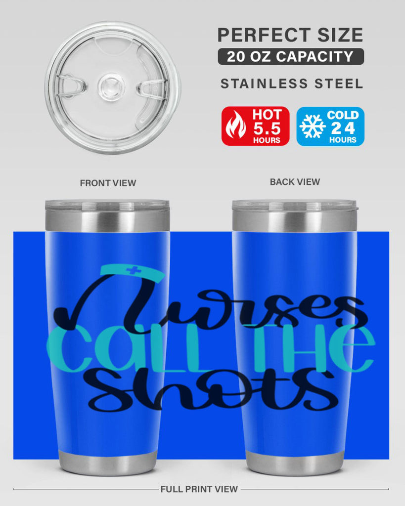 Nurses Call The Shots Style Style 89#- nurse- tumbler