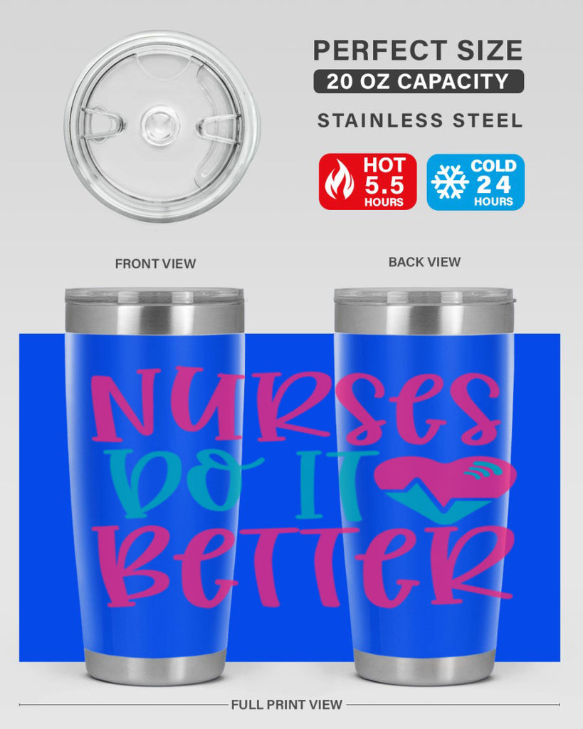 Nurses Do It Better Style Style 83#- nurse- tumbler