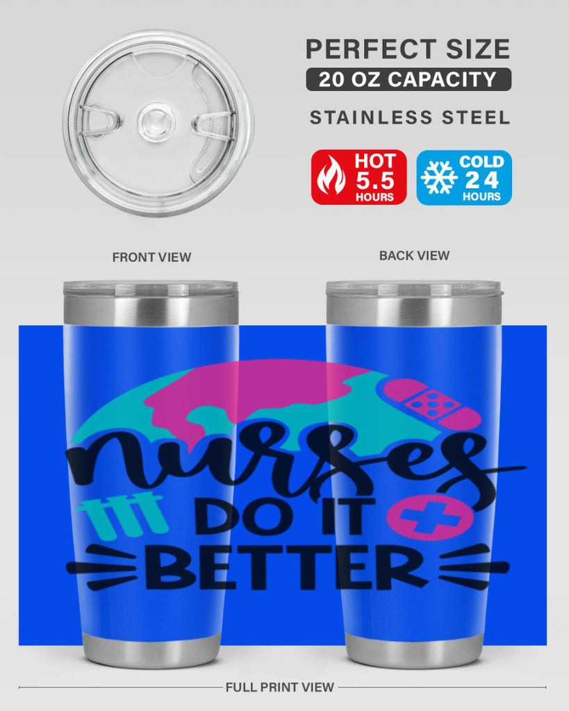 Nurses Do It Better Style Style 84#- nurse- tumbler