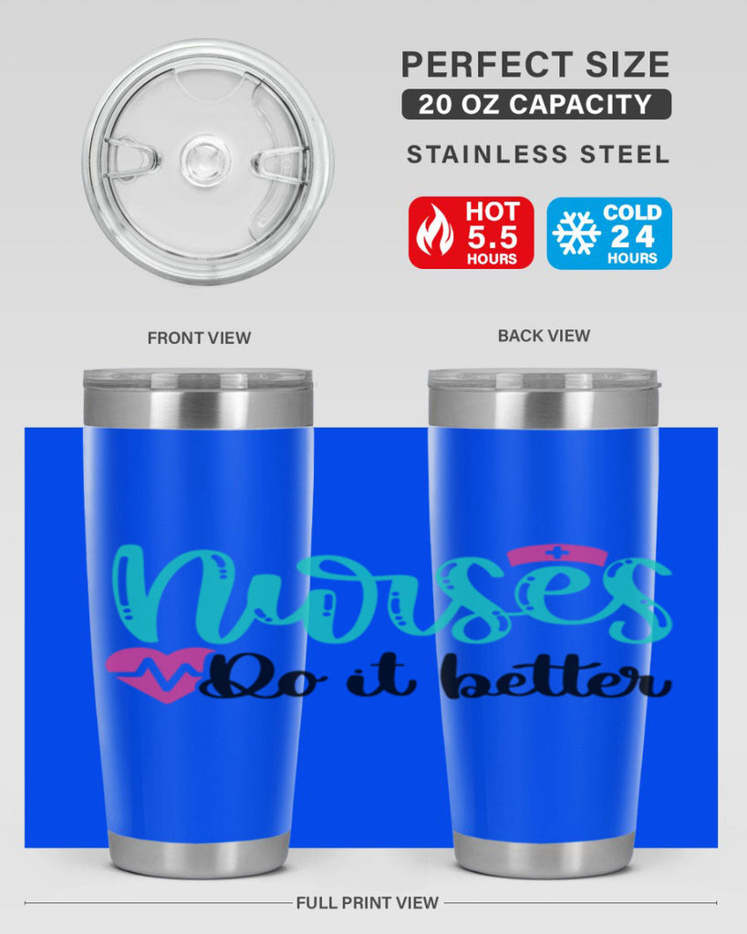 Nurses Do It Better Style Style 85#- nurse- tumbler