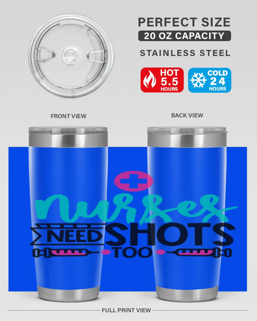 Nurses Need Shoot Too Style Style 82#- nurse- tumbler