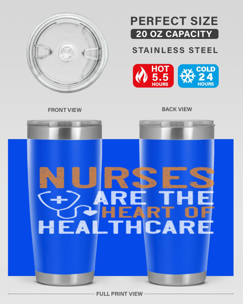 Nurses are the heart of healthcare Style 286#- nurse- tumbler