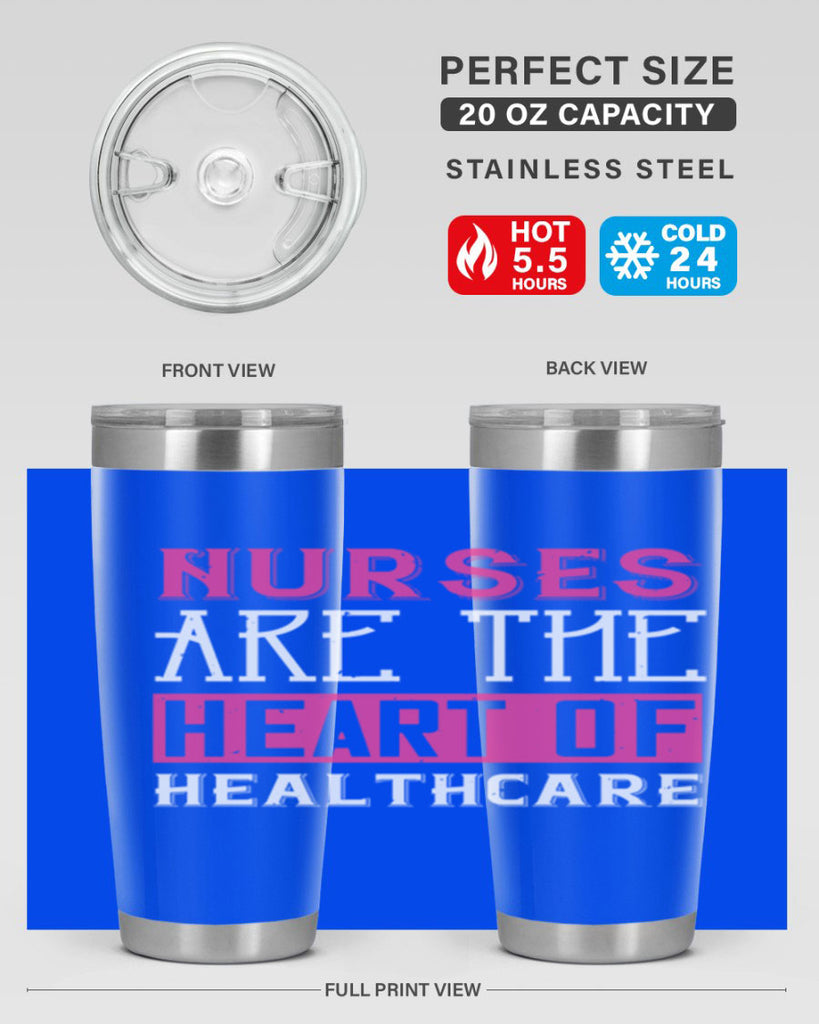 Nurses are the heart of healthcare Style 411#- nurse- tumbler