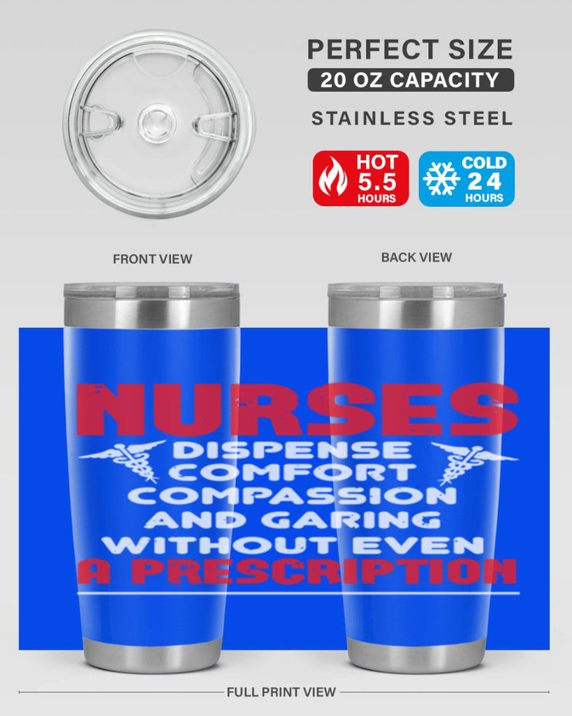 Nurses dispense comfort compassion and garing without even a prescription Style 271#- nurse- tumbler