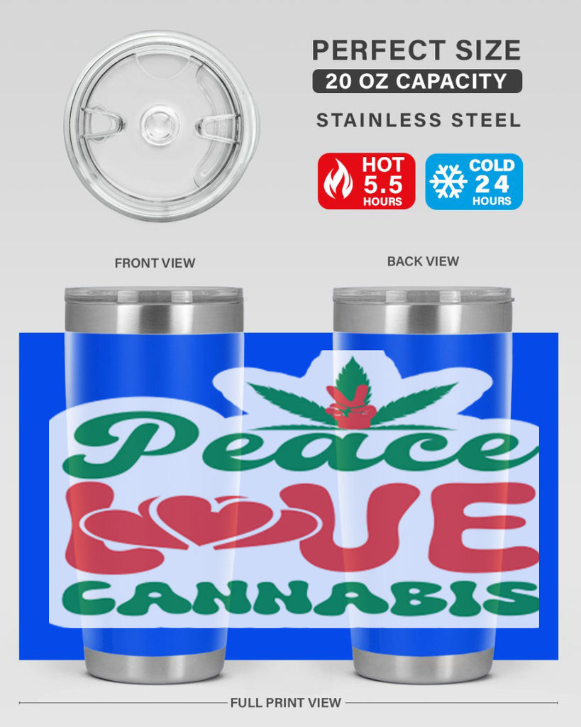 Peace Love Cannabis 218#- marijuana- Tumbler