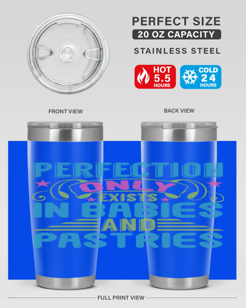 Perfection only exists in babies and pastires Style 182#- baby- tumbler