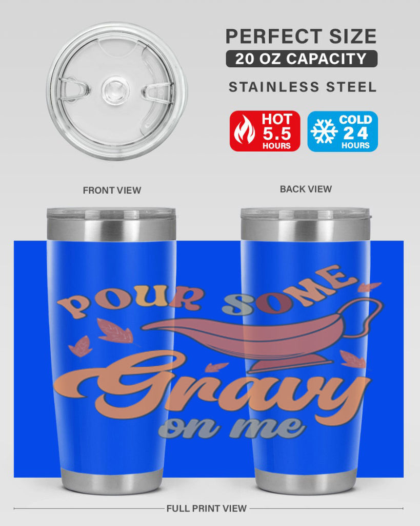 Pour Some Gravy On Me 518#- fall- Tumbler