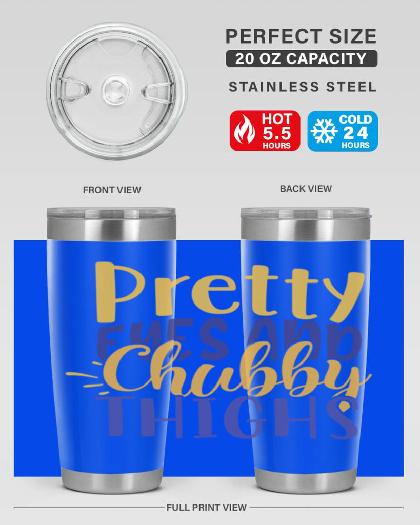 Pretty Eyes And Chubby Thighs Style 203#- baby- tumbler