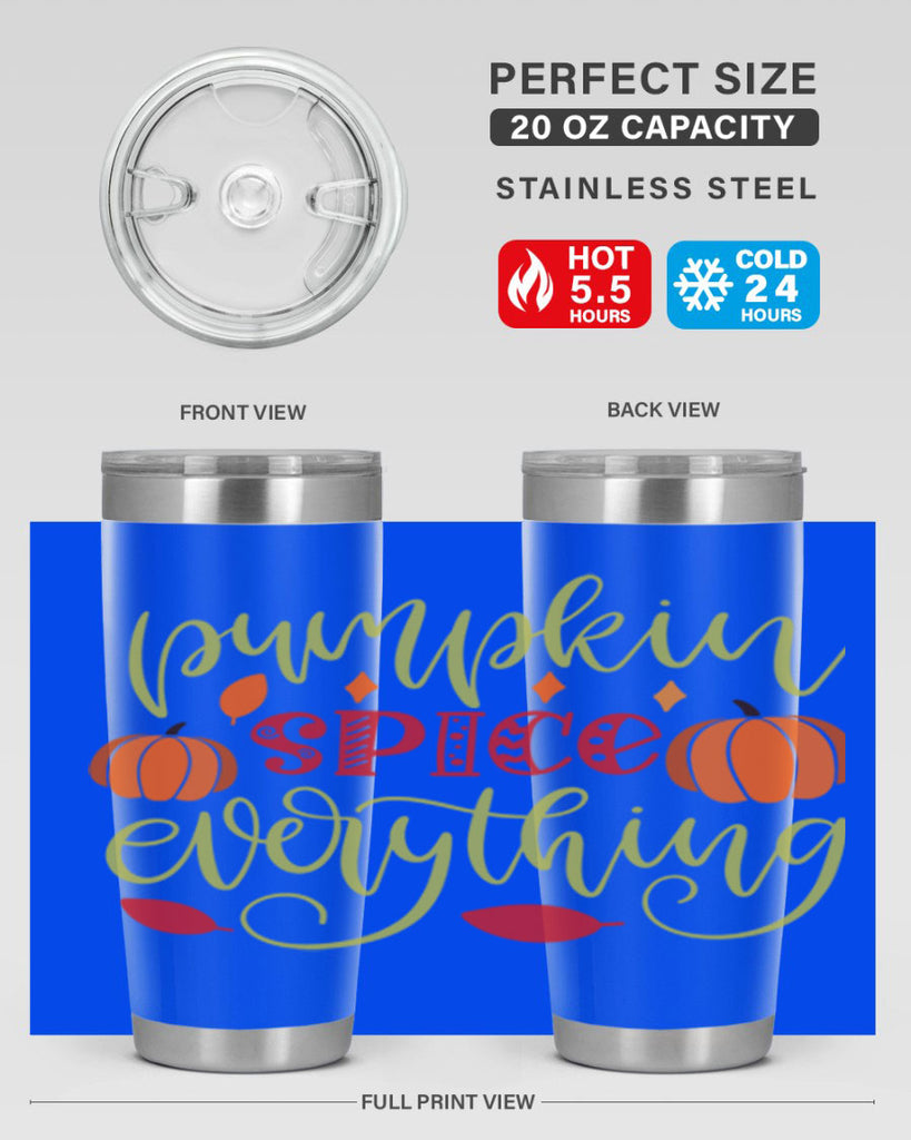 Pumpkin Spice Everything 545#- fall- Tumbler