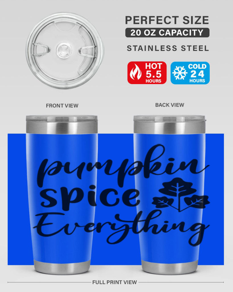 Pumpkin Spice Everything 546#- fall- Tumbler
