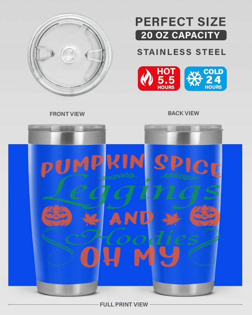 Pumpkin Spice Leggings and Hoodies Oh My 553#- fall- Tumbler