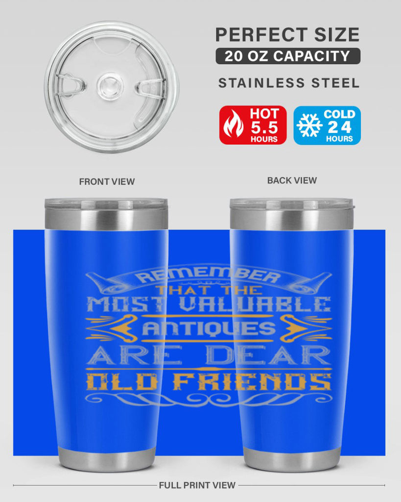 Remember that the most valuable antiques are dear old friends Style 59#- Best Friend- Tumbler