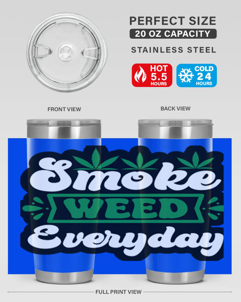 Smoke weed everyday 248#- marijuana- Tumbler