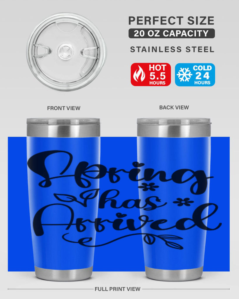 Spring Has Arrived 428#- spring- Tumbler