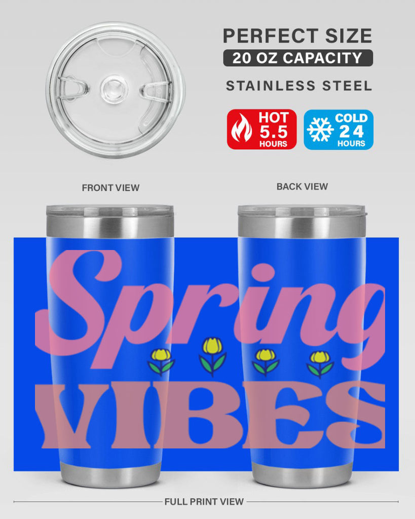 Spring Vibes  520#- spring- Tumbler